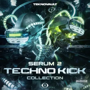 Serum2 铁克诺底鼓预设 Teknovault The Serum 2 Techno Kick Collection [ Serum 2]-音频玩家
